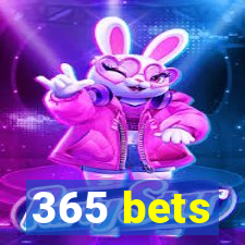 365 bets